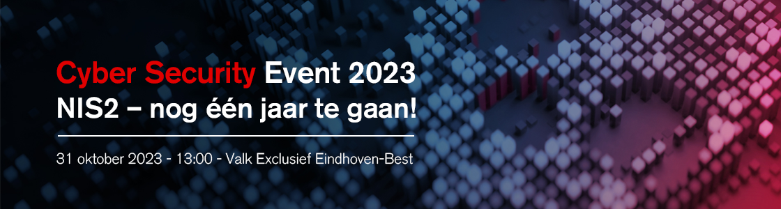 Event: Cyber Security Event 2023: NIS2 - Nog één jaar te gaan!